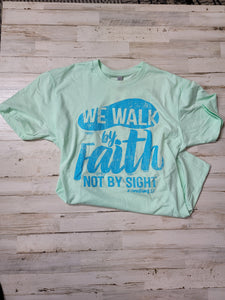Walk By Faith Shirt